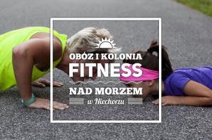Kolonia i Obóz Fitness nad morzem