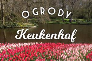 Wycieczka do Ogrodu Keukenhof 2016