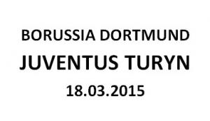 Borussia Dortmunt - Juventus Turyn 18.03.15