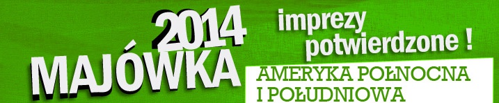Weekend Majowy w Ameryce Północnej i Południowe