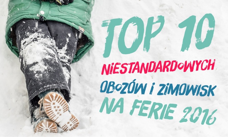 10 Niestandardowych Zimowisk i Obozów na Ferie Zimowe