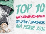 10 Niestandardowych Zimowisk i Obozów na Ferie Zimowe