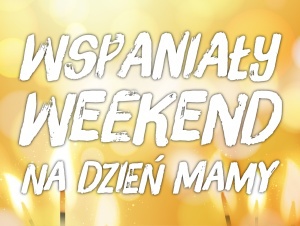 wSPAniały Dzień Matki