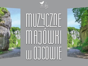 Muzyczne Majówki w Ojcowie