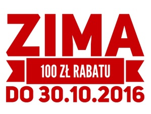 Zima 100 zł Rabatu do końca października 2016
