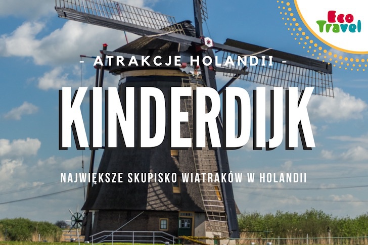 Wiatraki w Kinderdijk