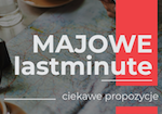 Majowe Last Minute 2018