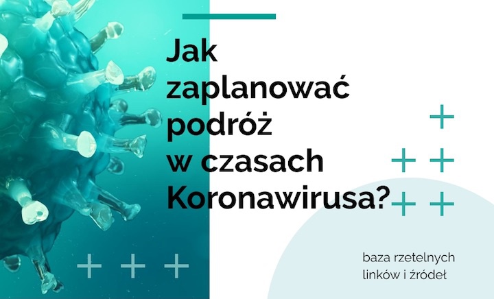 Jak zaplanować podróż w czasach Koronawirusa