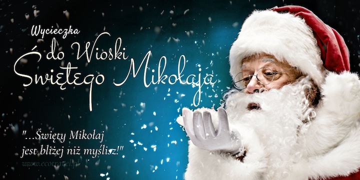 Wycieczka do Wioski Świętego Mikołaja w Bałtowie