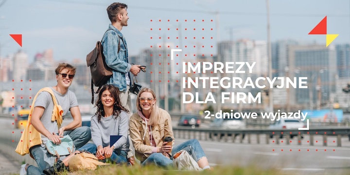 2 dniowe imprezy integracyjne dla firm