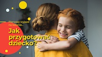 Pierwszy wyjazd na kolonie - Jak przygotować dziecko?