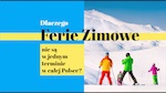 Dlaczego ferie zimowe nie są w jednym terminie w całej Polsce?