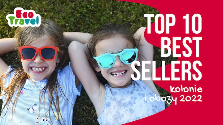 10 Najpopularniejszych Obozów Młodzieżowych Best Sellers Lato 2022
