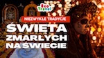 Święta Zmarłych na Świecie: Niezwykłe Rytuały i Tradycje