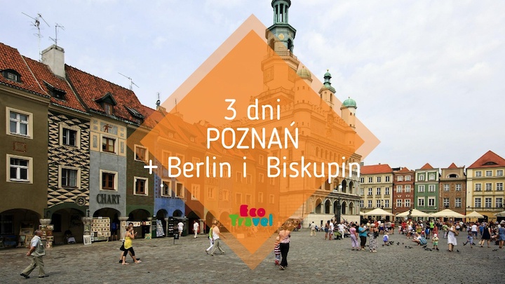 Wycieczka Szkolna Poznań + Berlin i  Biskupin